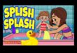 Ora de baie fericită: Splish-Splash with Joy